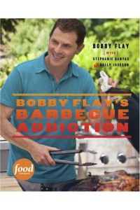 Bobby Flay's Barbecue Addiction
