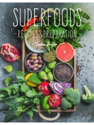 Superfoods Recipes & Preparation - Recipes & Preparation
