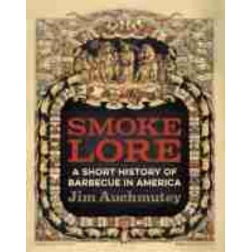 Smokelore A Short History of Barbecue in America