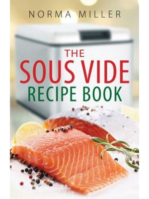 The Sous Vide Recipe Book - A How to Book