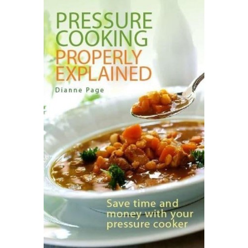 Pressure Cooking Properly Explained With Recipes