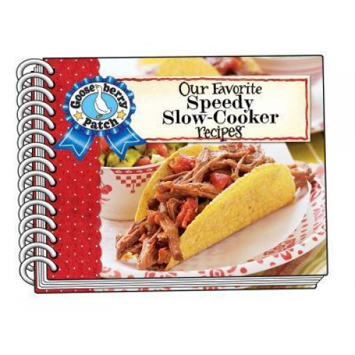 Our Favorite Speedy Slow Cooker Recipes - Our Favorite Recipes Collection