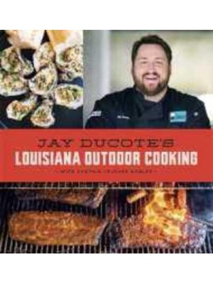 Jay Ducote's Louisiana Outdoor Cooking