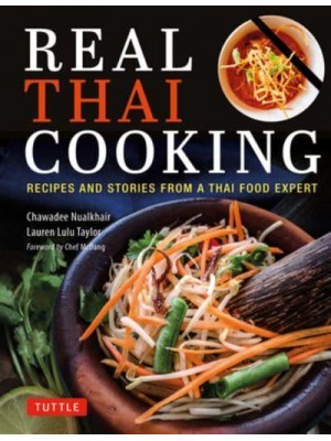 Real Thai Cooking Recipes and Stories from a Thai Food Expert