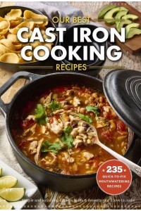 Our Best Cast Iron Cooking Recipes - Everyday Cookbook Collection