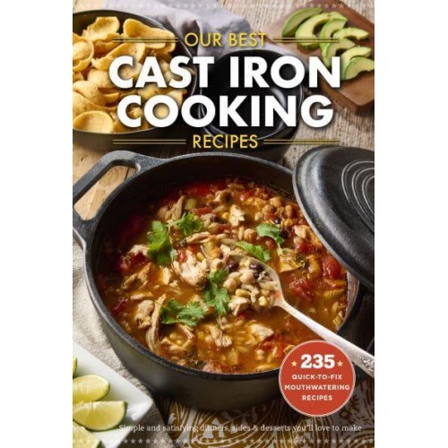 Our Best Cast Iron Cooking Recipes - Everyday Cookbook Collection