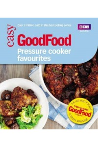 Pressure Cooker Favourites - Good Food