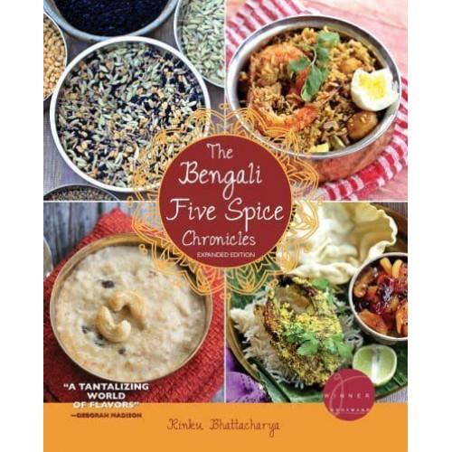 The Bengali Five Spice Chronicles Exploring the Cuisine of Eastern India