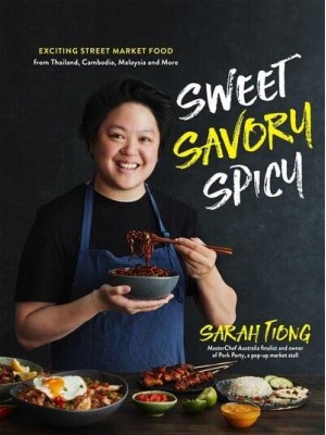 Sweet, Savory, Spicy Exciting Street Market Food from Thailand, Cambodia, Malaysia and More