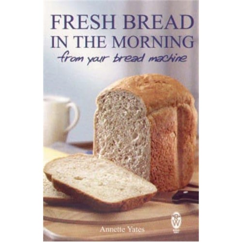 Fresh Bread in the Morning from Your Bread Machine - Right Way