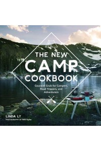 The New Camp Cookbook - Great Outdoor Cooking