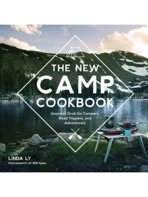 The New Camp Cookbook - Great Outdoor Cooking