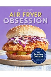 Air Fryer Obsession The Complete Cookbook for Mastering the Air Fryer