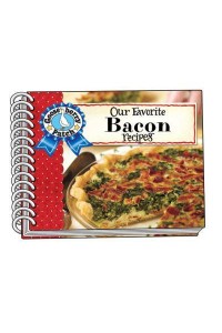 Our Favorite Bacon Recipes - Our Favorite Recipes Collection