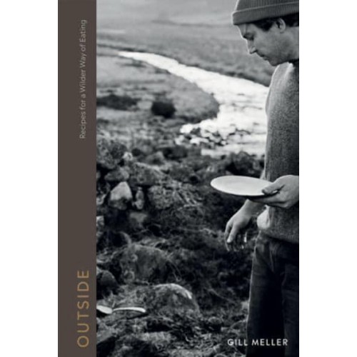 Outside Recipes for a Wilder Way of Eating