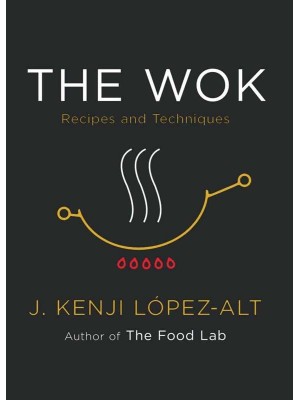 The Wok Recipes and Techniques