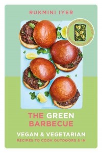 The Green Barbecue Vegan & Vegetarian Recipes to Cook Outdoors & In