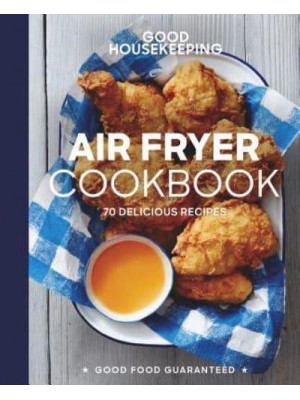 Air Fryer Cookbook 70 Delicious Recipes