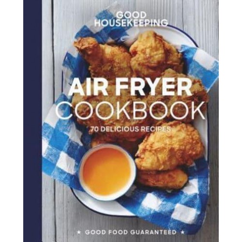 Air Fryer Cookbook 70 Delicious Recipes
