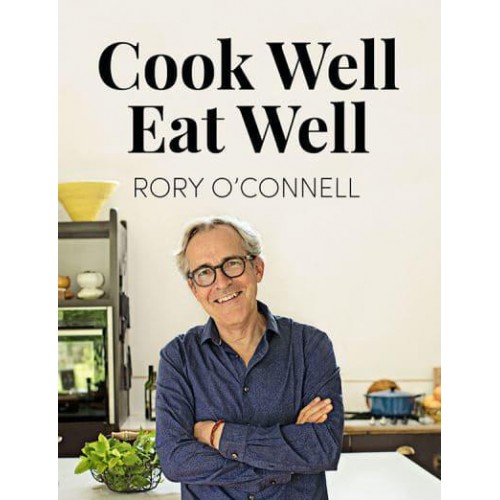 Cook Well, Eat Well Based on the TV Show How to Cook Well