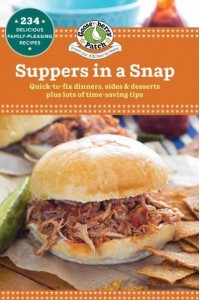 Suppers in a Snap Quick-to-Fix Dinners, Sides & Desserts Plus Lots of Time-Saving Tips - Our Best Recipes