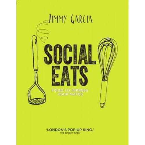 Social Eats Food to Impress Your Mates