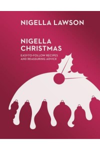 Nigella Christmas Food, Family, Friends, Festivities