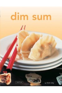 Dim Sum [Chinese Cookbook, 54 Recipes] - Tuttle Mini Cookbook