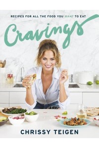 Cravings Recipes for All the Food You Want to Eat