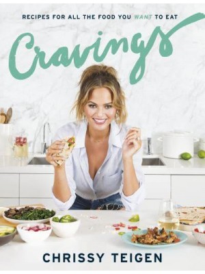 Cravings Recipes for All the Food You Want to Eat