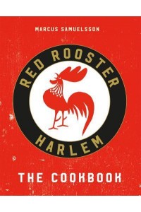 Red Rooster, Harlem The Cookbook