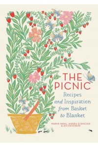 The Picnic Recipes and Inspiration from Basket to Blanket