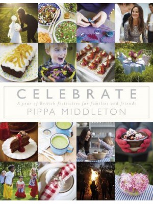 Celebrate A Year of British Festivities for Families and Friends