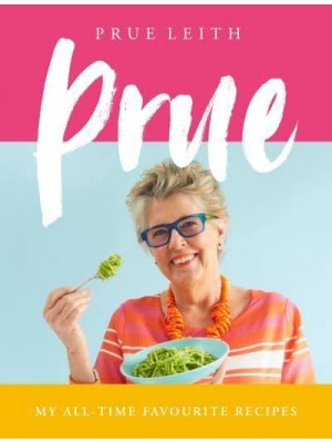 Prue My All-Time Favourite Recipes