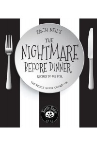 The Nightmare Before Dinner Recipes to Die For: The Beetle House Cookbook