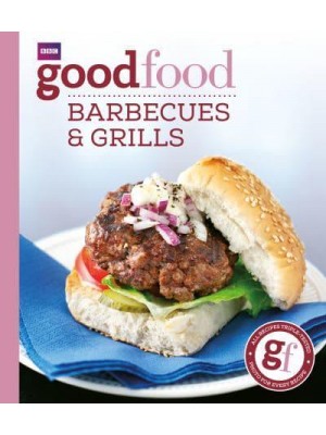 101 Barbecues and Grills Triple-Tested Recipes