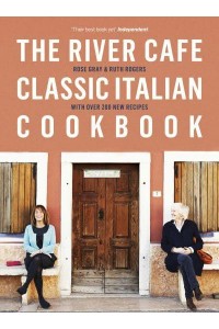 The River Café Classic Italian Cookbook