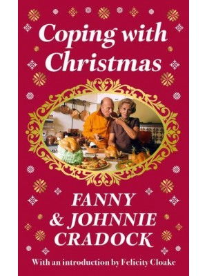 Coping With Christmas A Fabulously Festive Christmas Companion