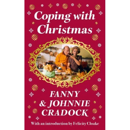 Coping With Christmas A Fabulously Festive Christmas Companion