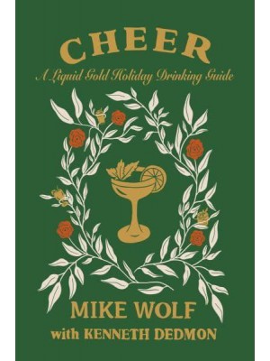 Cheer A Liquid Gold Holiday Drinking Guide
