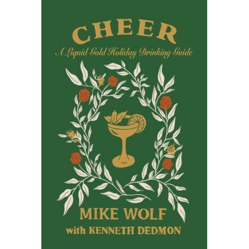 Cheer A Liquid Gold Holiday Drinking Guide