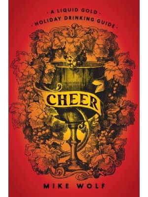 Cheer Liquid Gold Holiday Drinking Guide