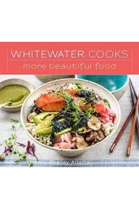 Whitewater Cooks More Beautiful Food
