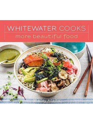 Whitewater Cooks More Beautiful Food