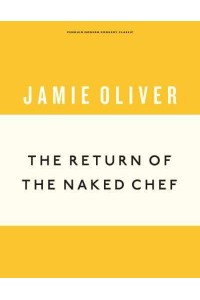 The Return of the Naked Chef - Penguin Modern Cookery Classic