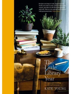 The Little Library Year Recipes and Reading to Suit Each Season
