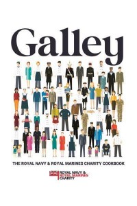 Galley The Royal Navy & Royal Marines Charity Cookbook