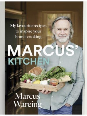 Marcus' Kitchen My Favourite Recipes to Inspire Your Home-Cooking