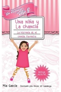 Las Aventuras de Mia G - Una Niña y La Chancla: La Historia de Mi Comida Favorita