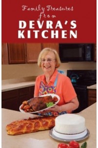 Family Treasures From Devra's Kitchen